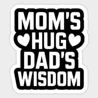 Mom Hugs Dad's Wisdom Sticker